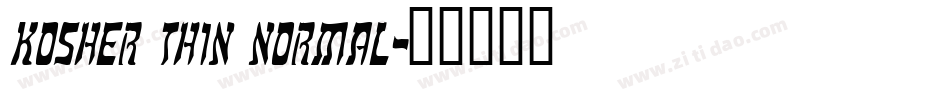 Kosher Thin Normal字体转换